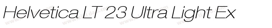 Helvetica LT 23 Ultra Light Extended Oblique字体转换